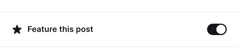 Feature this post enabled in Ghost Admin